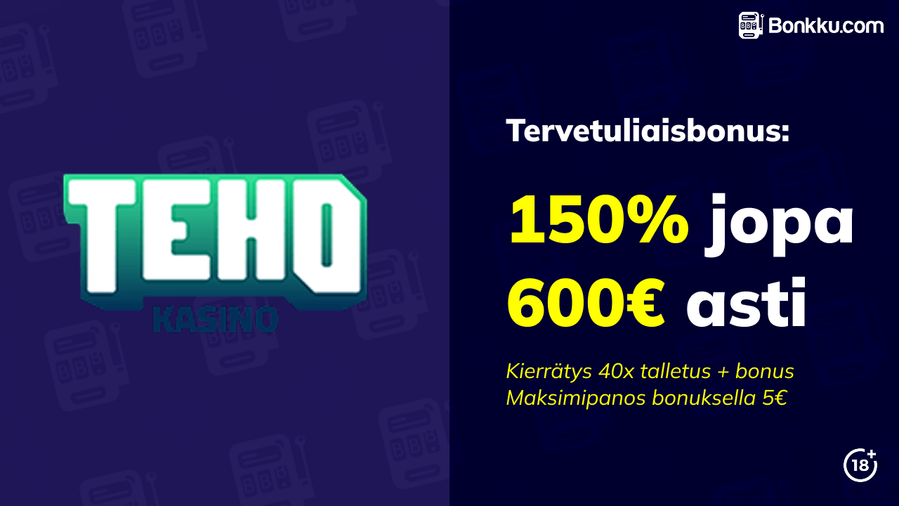 teho kasino tervetuliaisbonus