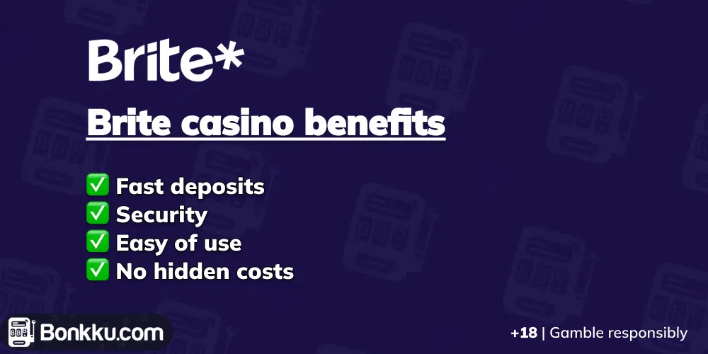 Brite Casinos Benefits