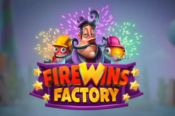 FireWins Factory