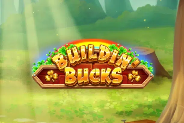 Buildin’ Bucks