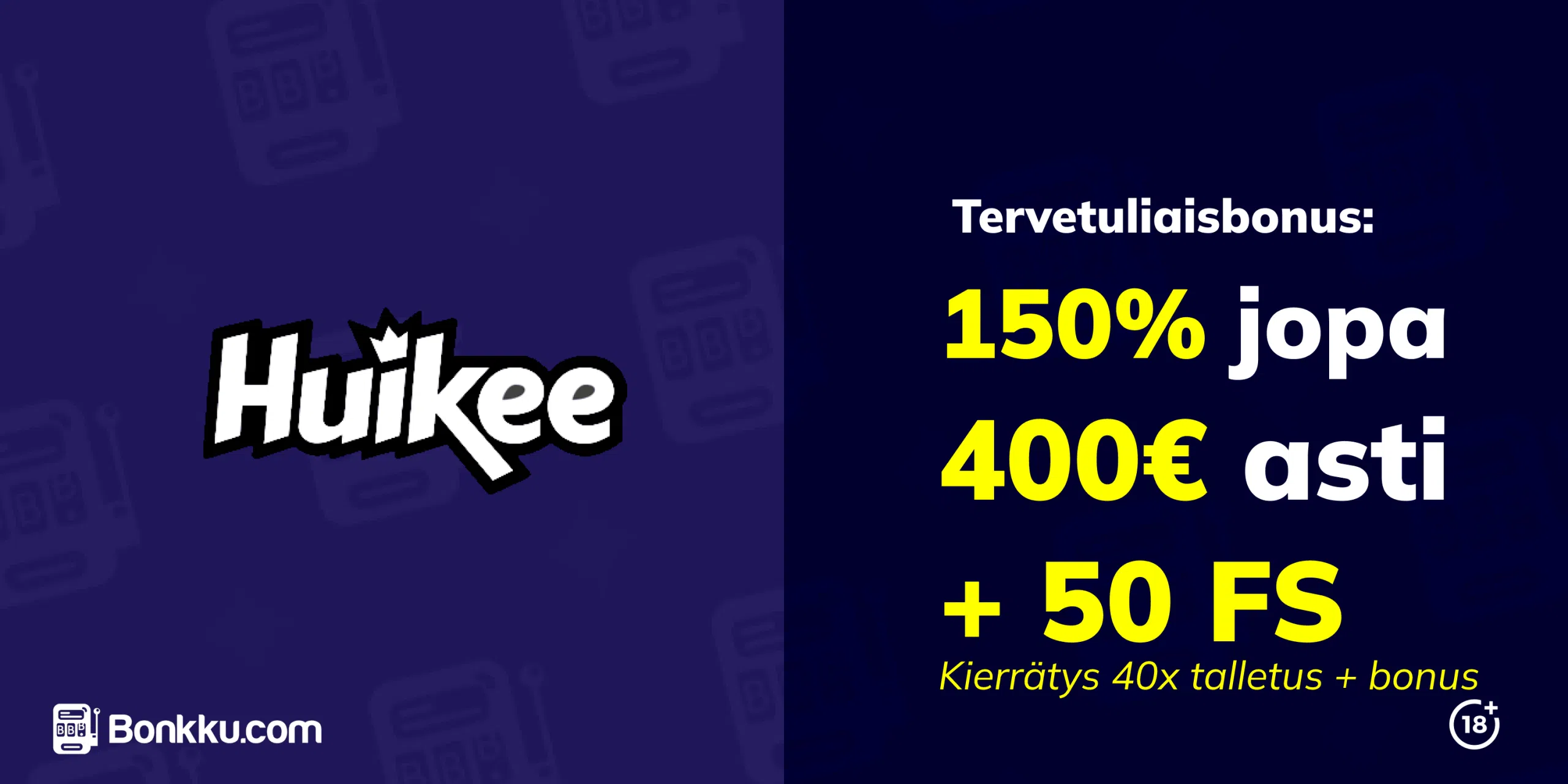 huikee tervetuliaisbonus