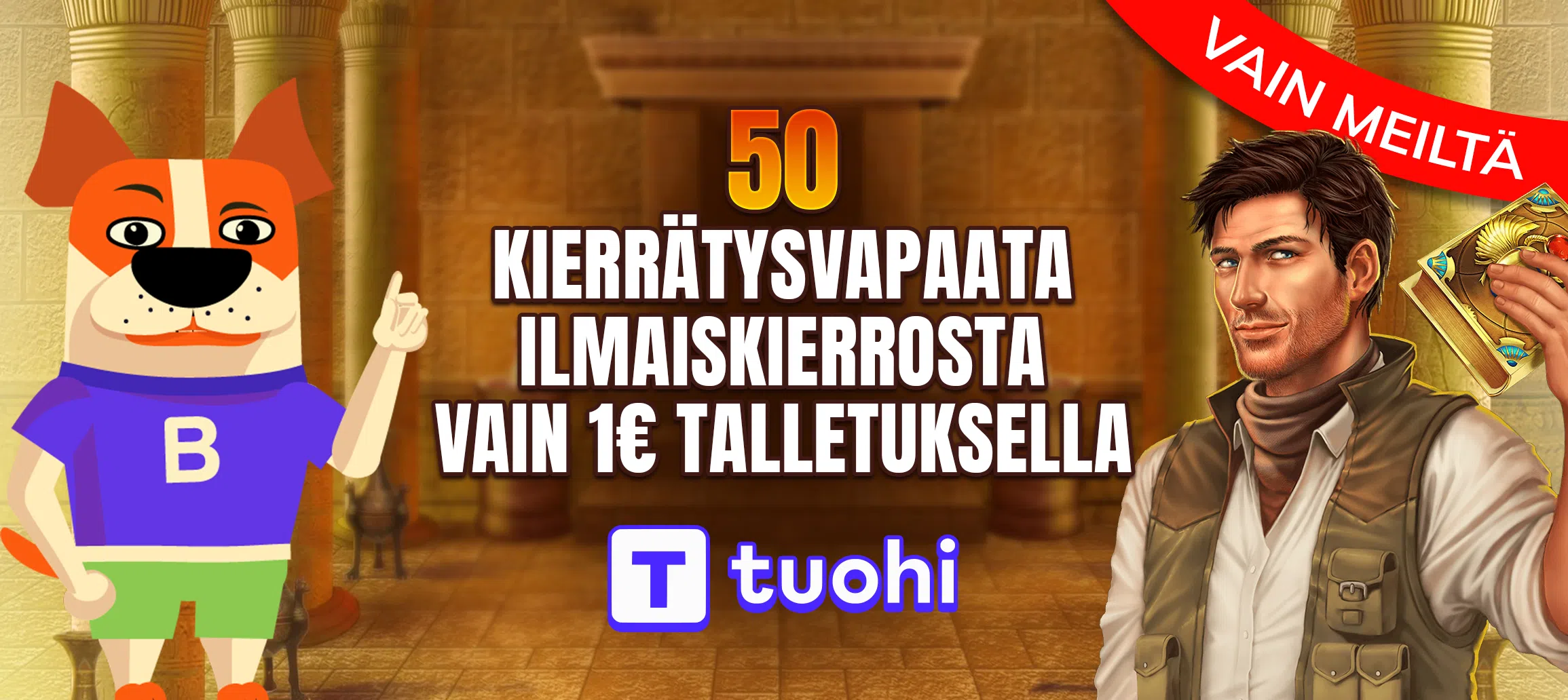 tuohi eksklusiivinen bonus tarjous