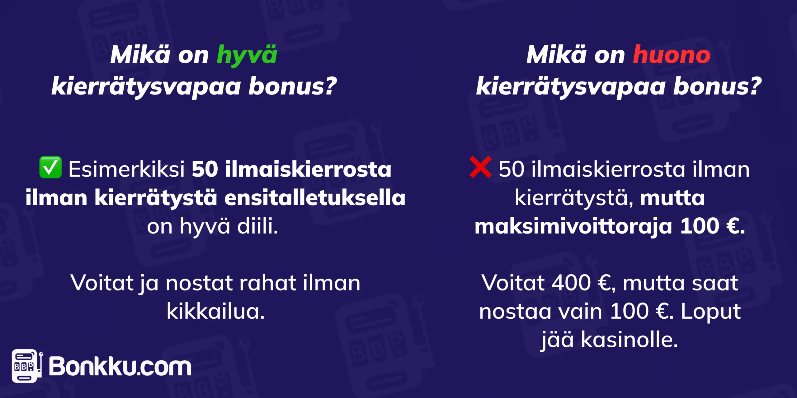 hyvän ja huonon kierrätysvapaan bonuksen ero