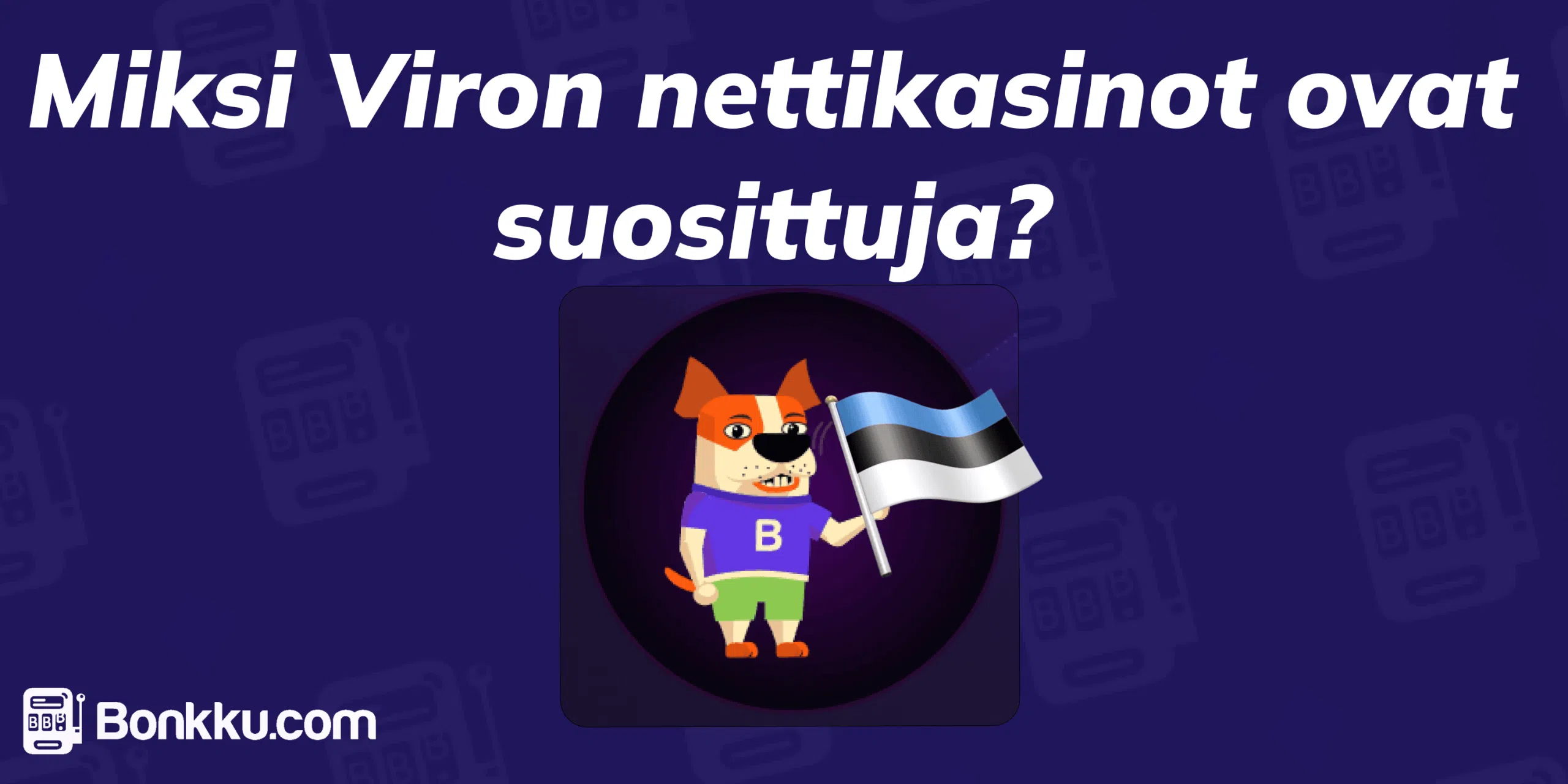 miksi viron nettikasinot ovat suosittuja