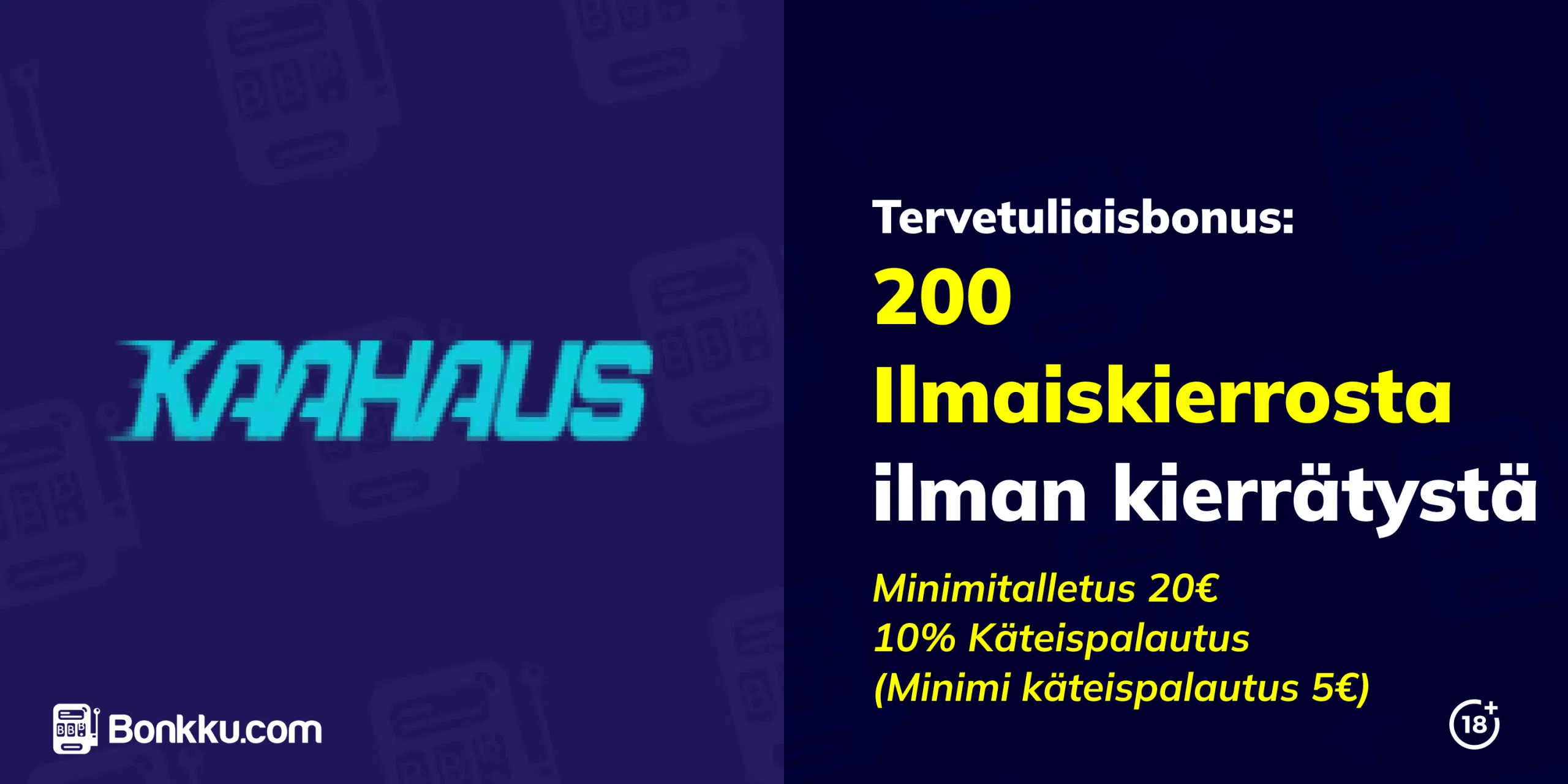 kaahaus kasino tervetuliaisbonus
