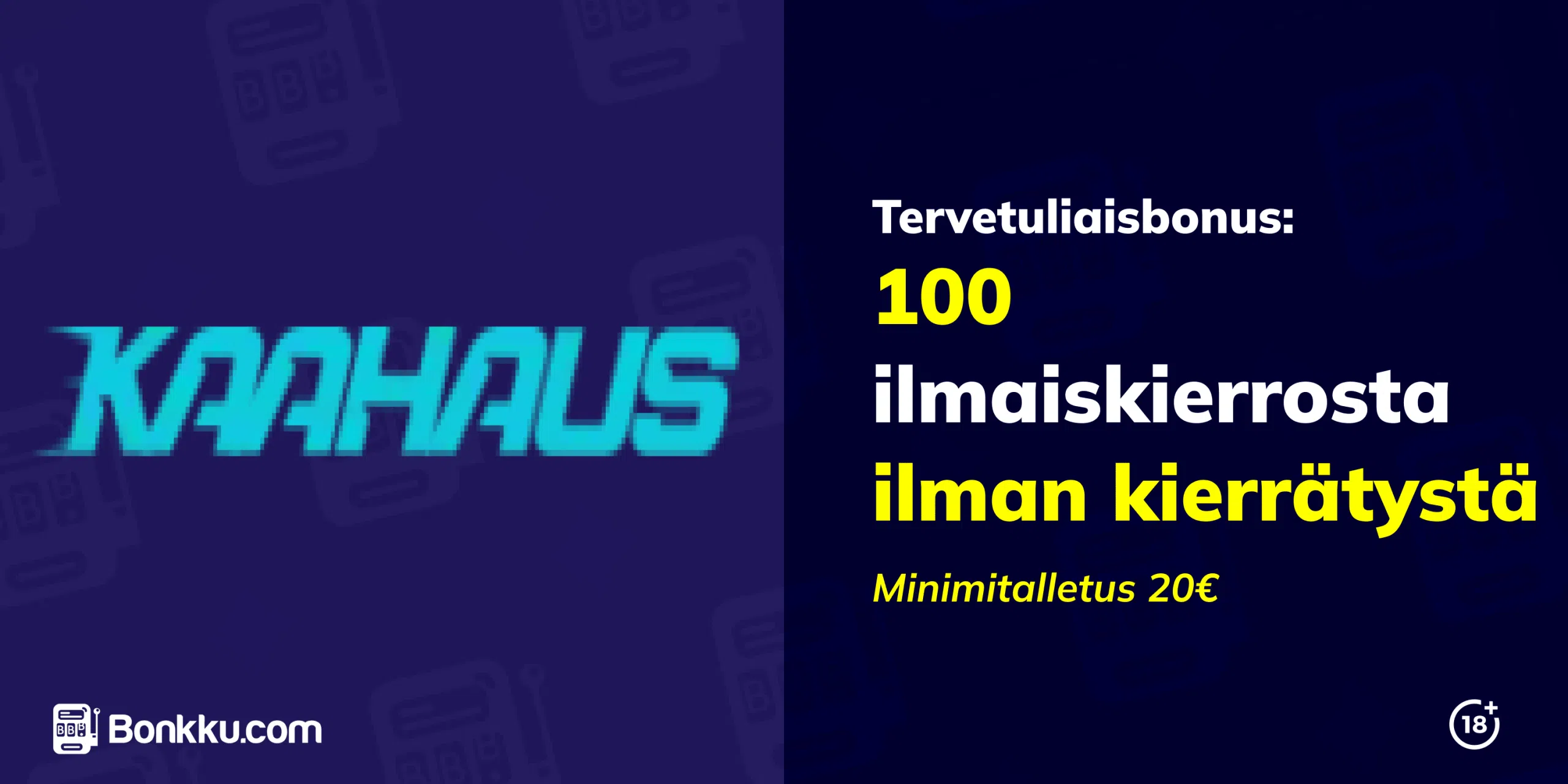 kaahaus tervetuliaisbonus