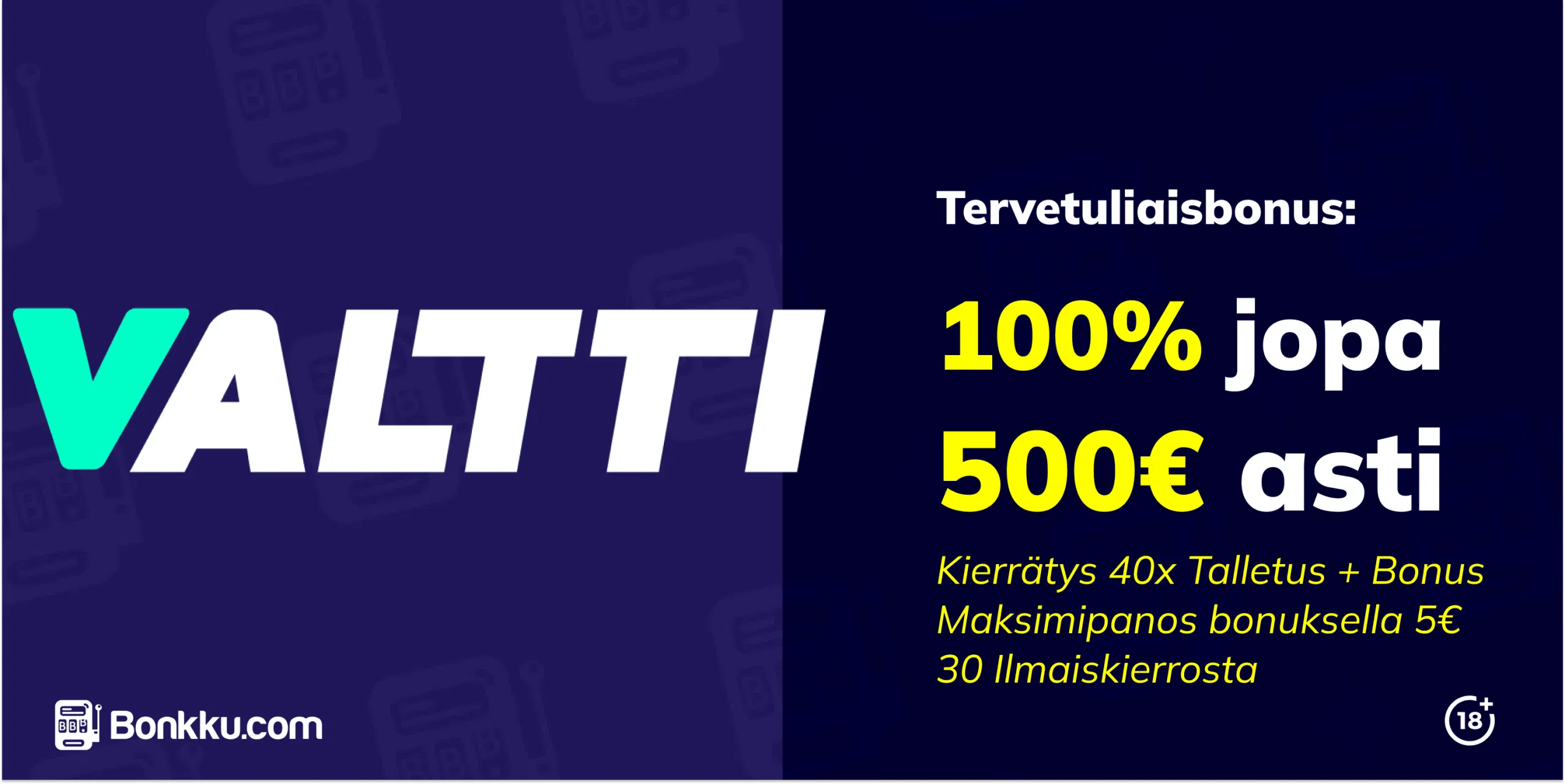valtti kasinon tervetuliaisbonus