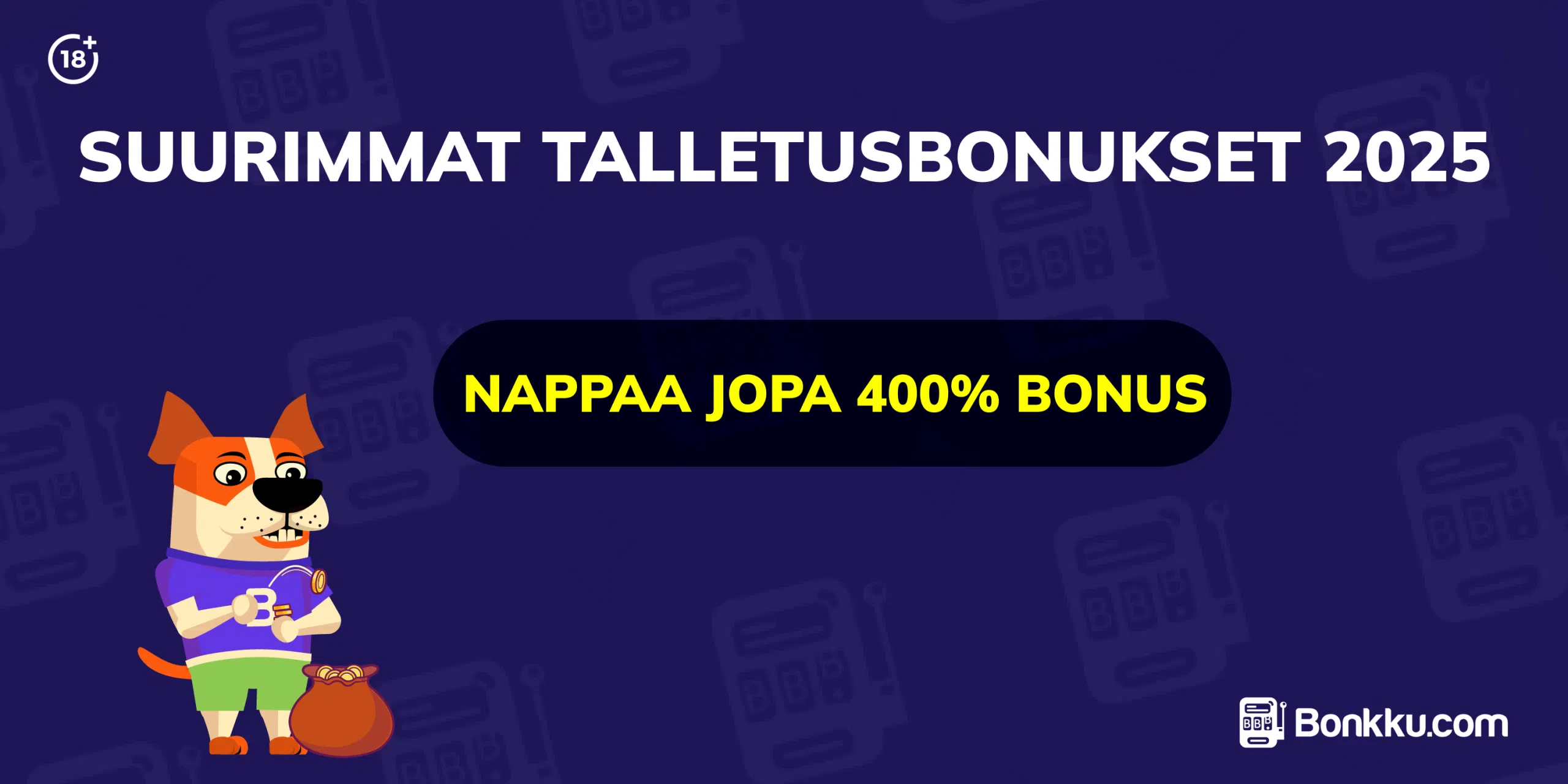 suurimmat talletusbonukset 2025
