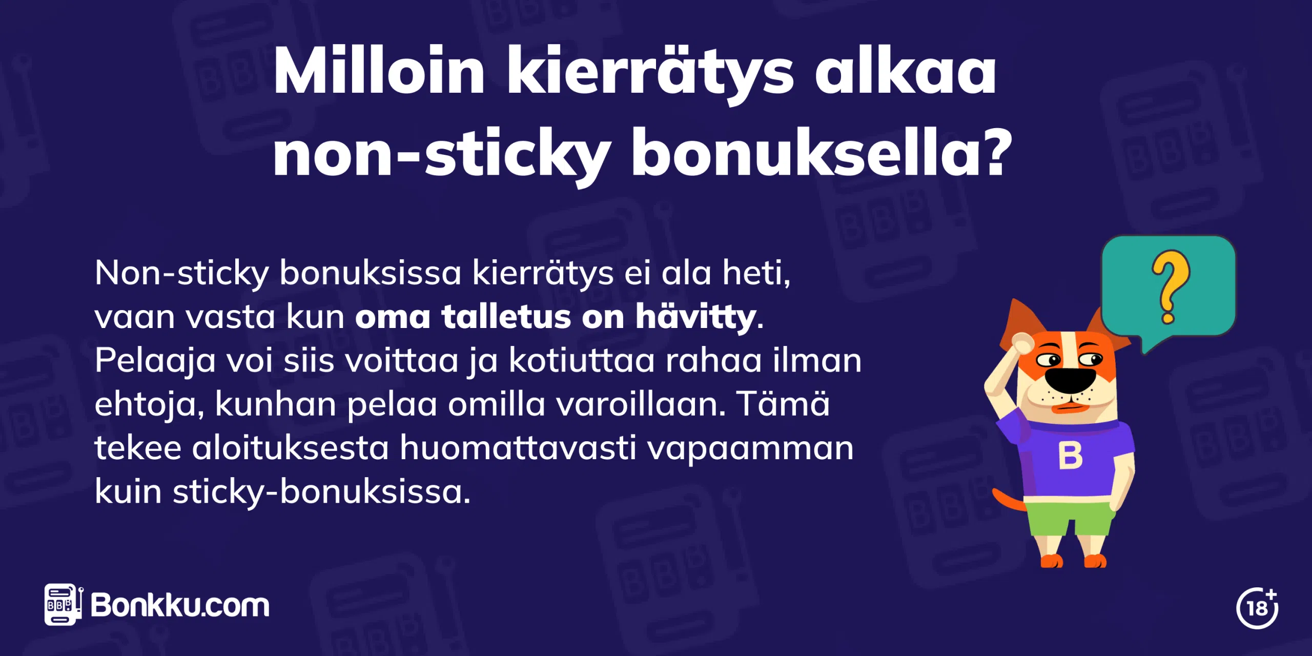 milloin kierrätys alkaa non-sticky bonuksella