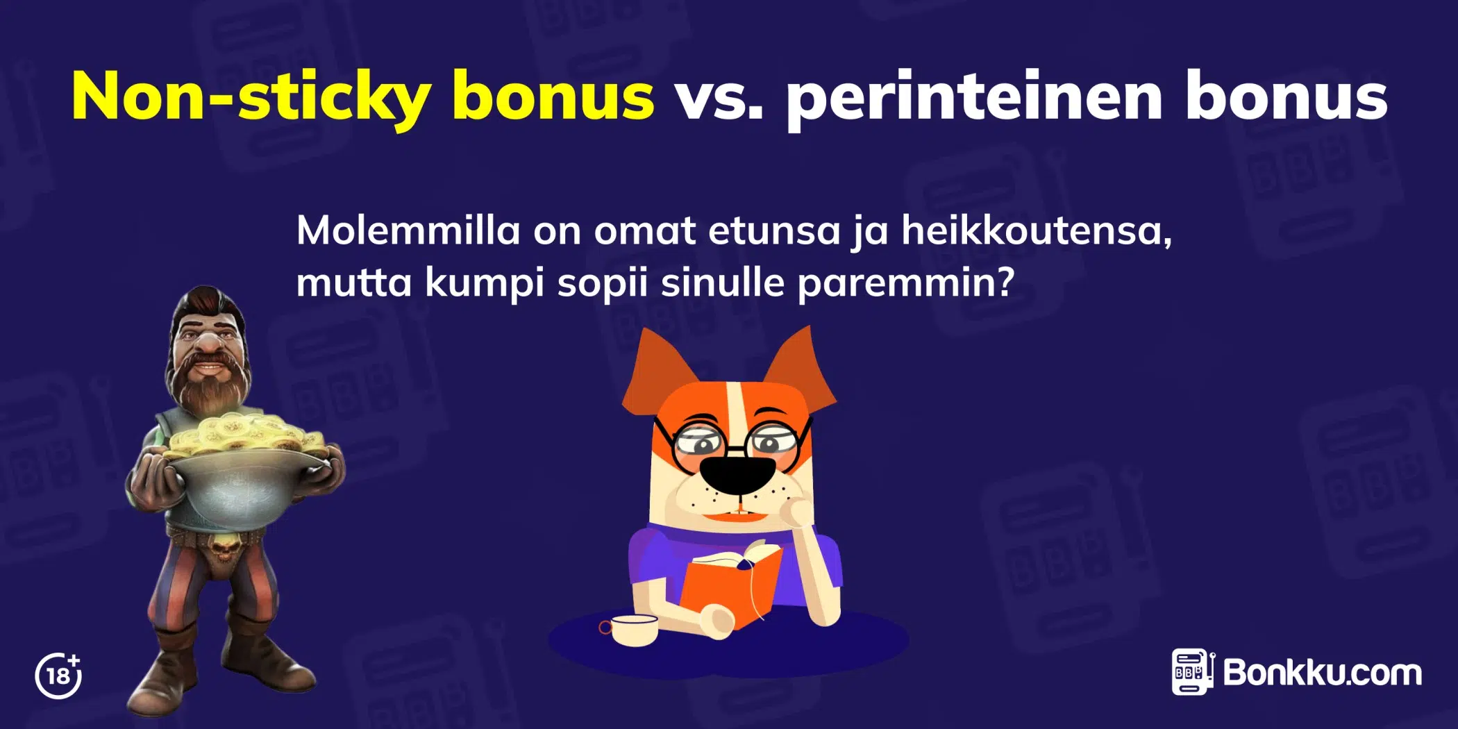 non-sticky bonus vs perinteinen bonus