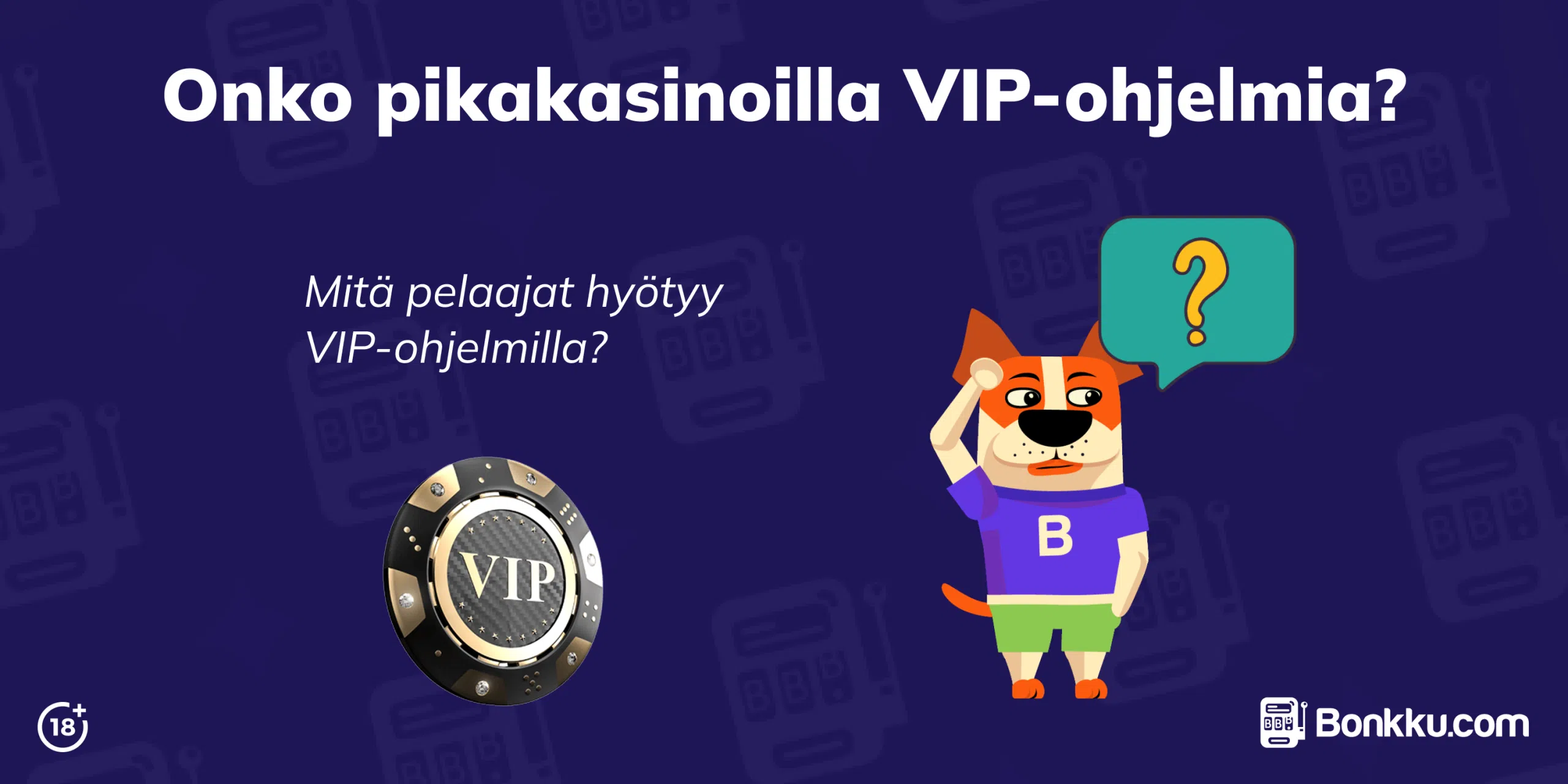 onko pikakasinoilla vip ohjelmia
