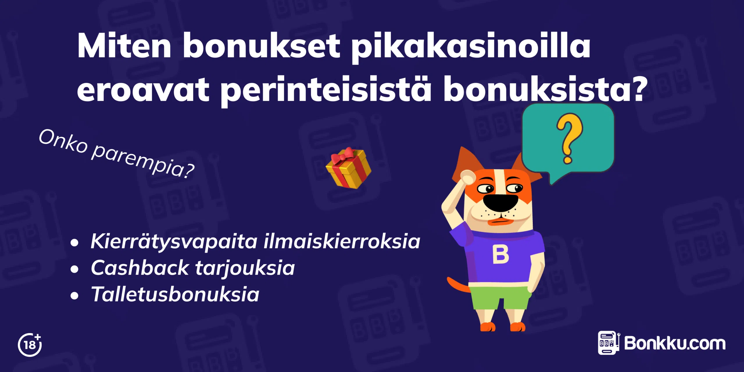 miten bonukset pikakasinoilla eroavat perinteisistä bonuksista