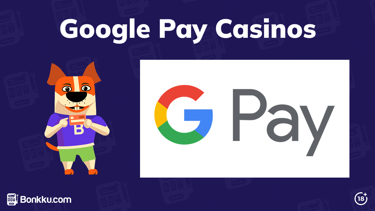 Google Pay Casinos