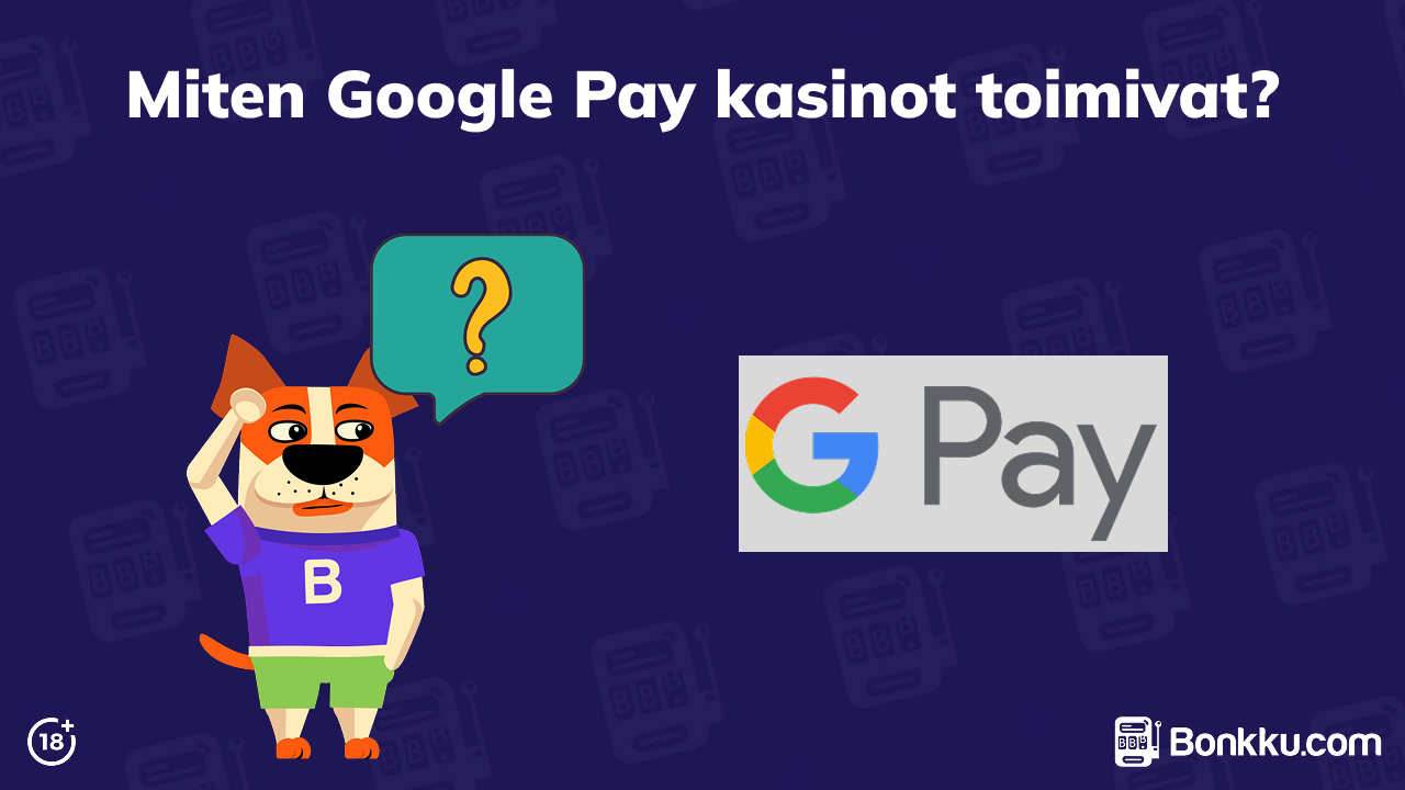 miten google pay kasinot toimivat