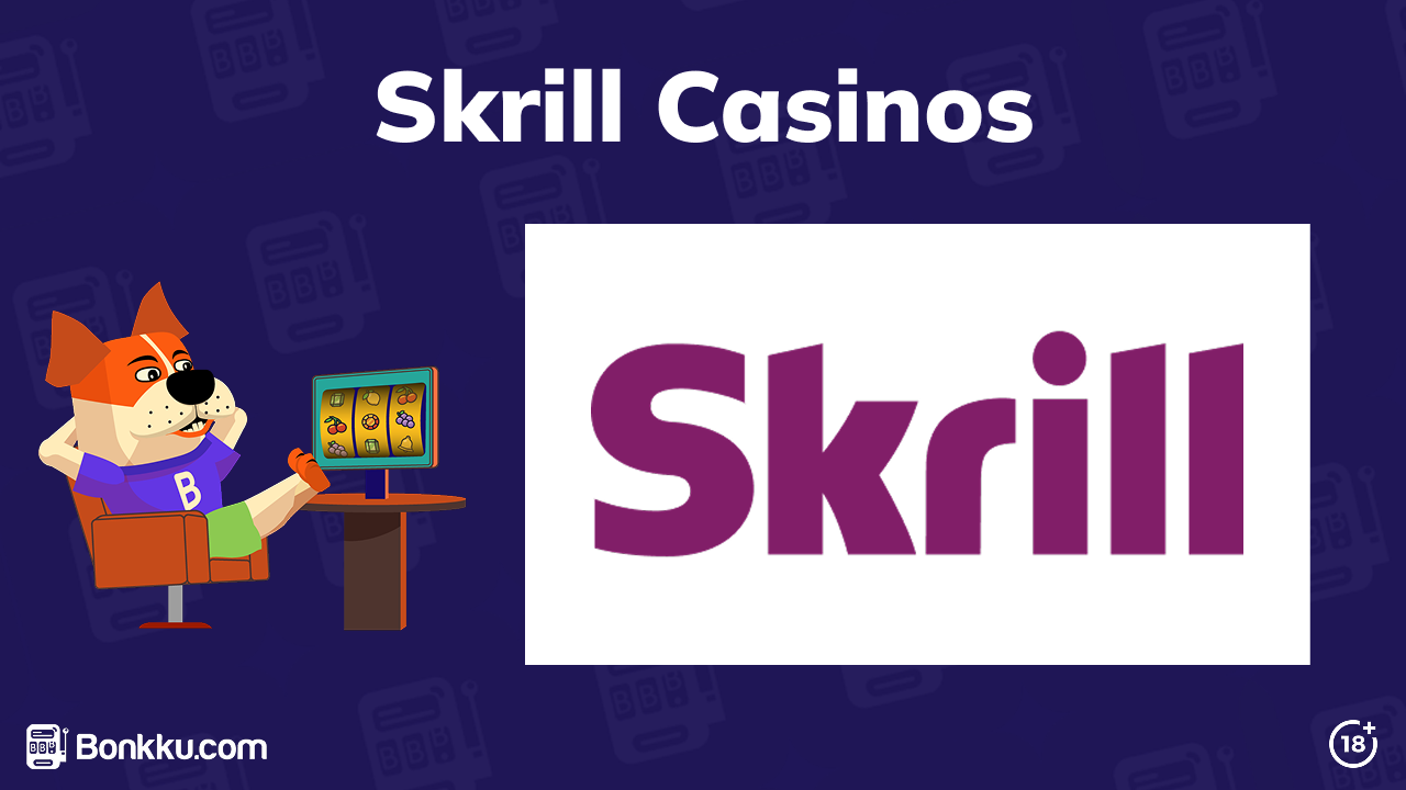 Skrill Casinos