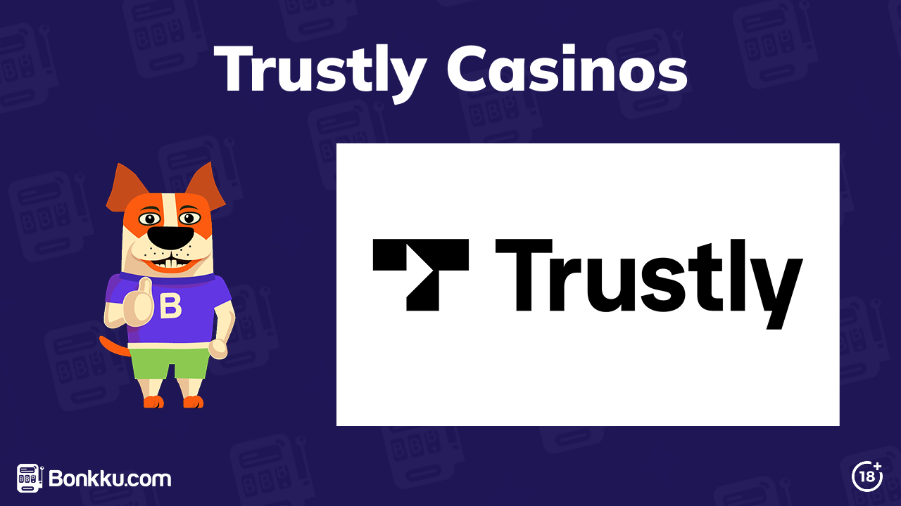 Trustly Casinos