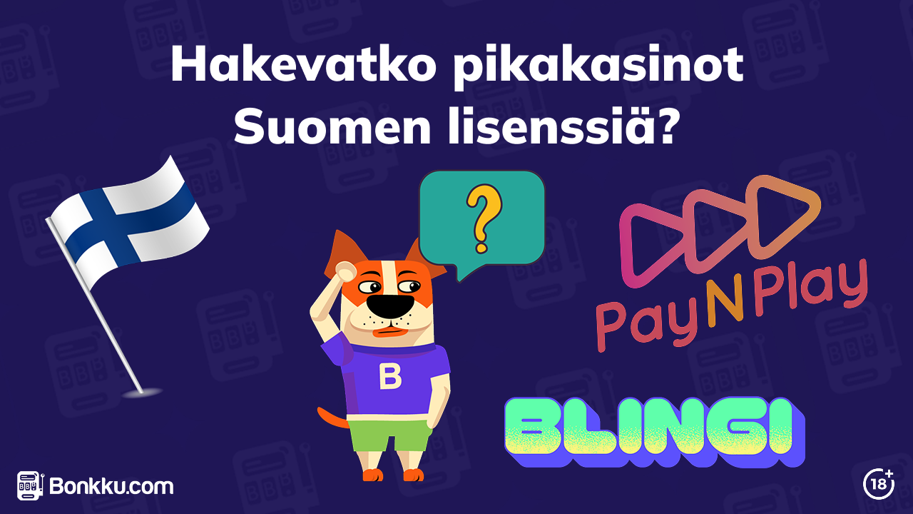 hakevatko pikakasinot suomen lisenssiä