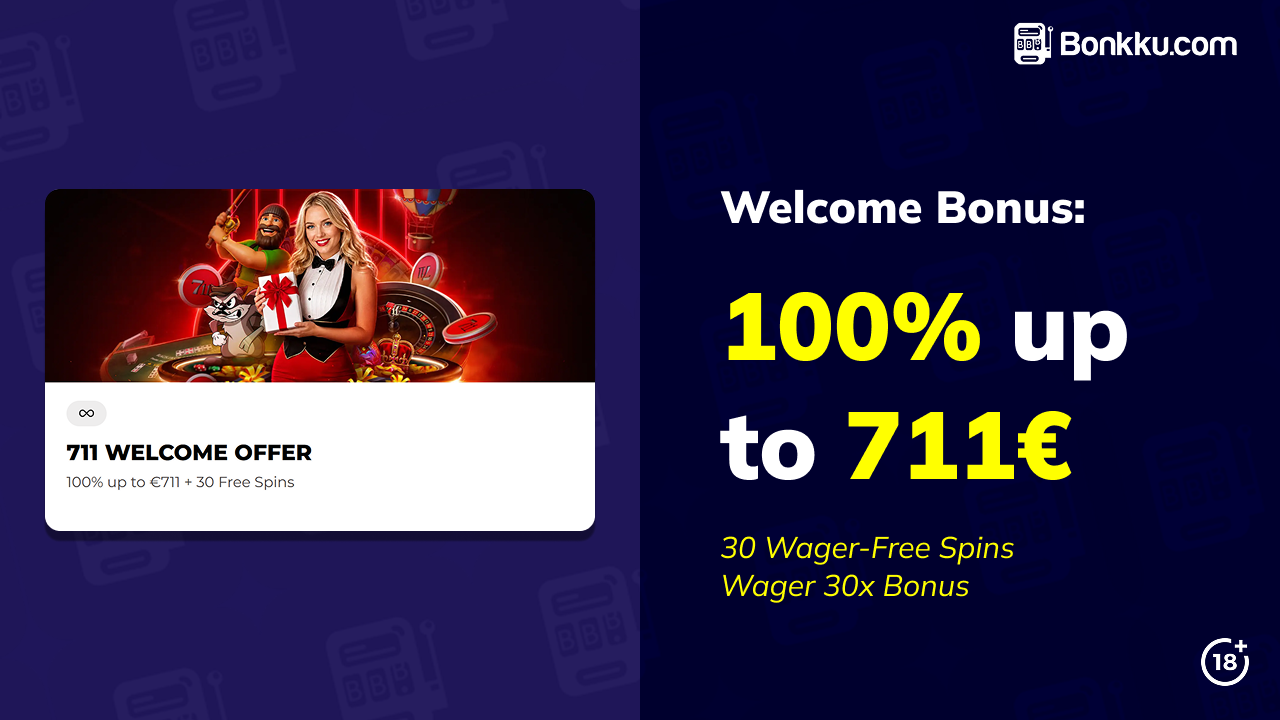 welcome bonus at 711 casino