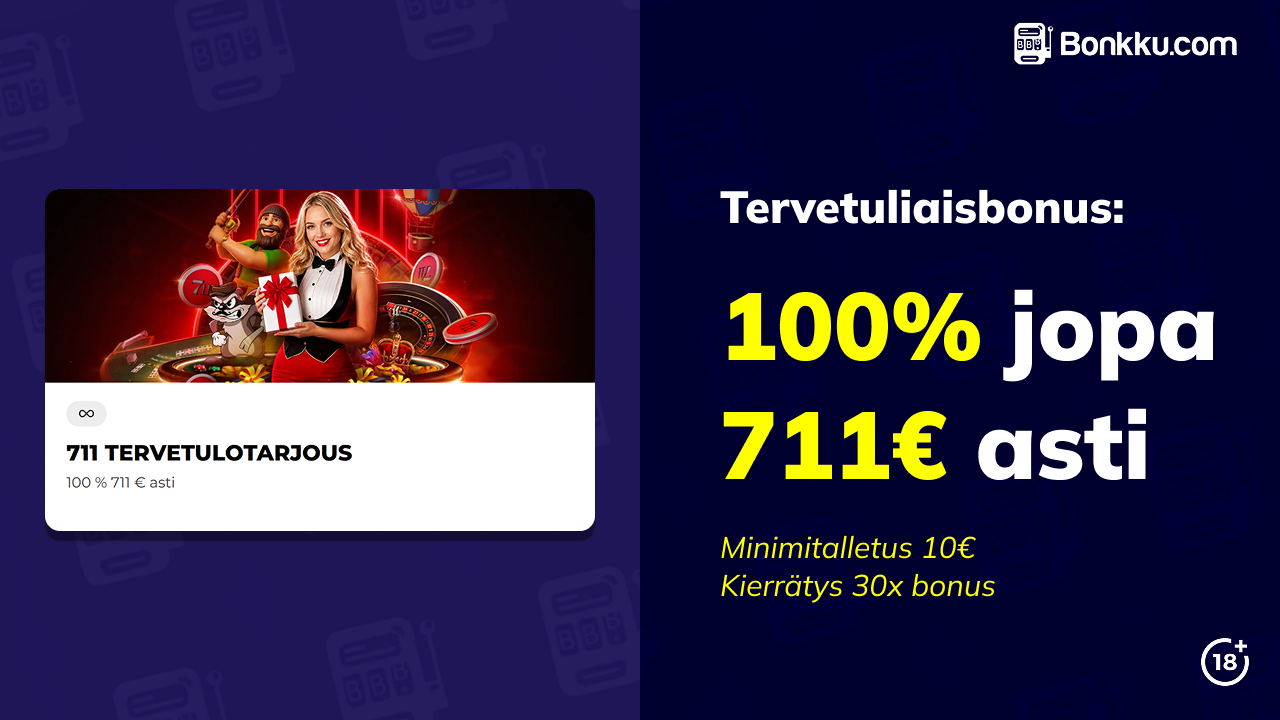 tervetuliaisbonus 711 casinolla