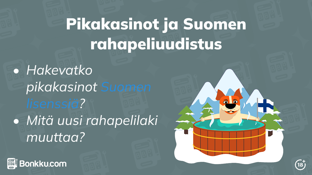 Pikakasinot ja Suomen rahapeliuudistus